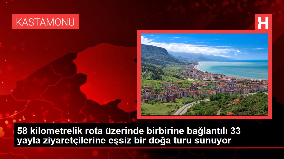 58 kilometrelik rota üzerinde birbirine bağlantılı 33 yayla ziyaretçilerine eşsiz bir doğa turu sunuyor